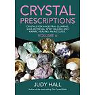 Crystal Prescriptions Volume 6 – Crystals For Ancestral Clearing, Soul Retrieval, Spirit Release And Karmic Healing. An A–Z Guide.