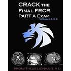 CRACK The Final FRCR PART A Exam Modules 4, 5, 6