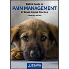 BSAVA Guide To Pain Management In Small Animal Practice