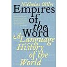 Empires Of The Word: A Language History Of The World