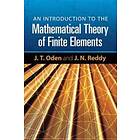 An Introduction To The Mathematical Theory Of Finite Elements