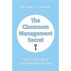 The Classroom Management Secret