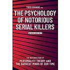 The Psychology Of Notorious Serial Killers