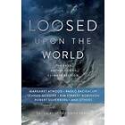 Loosed Upon The World