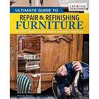 Ultimate Guide To Furniture Repair & Refinishing, 2nd Revised Edition