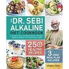 The Dr. Sebi Alkaline Diet Cookbook