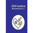 200 Hadisa Muhammeda A.S.: 200 Hadith