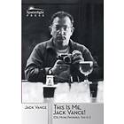 This Is Me, Jack Vance!: (Or, More Properly, This Is 'I')