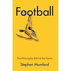 Football – The Philosophy Behind The Game