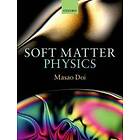 Soft Matter Physics