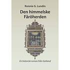 Den Himmelske Fåröherden : En Historisk Roman Från Gotland
