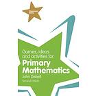 Games, Ideas And Activities For Primary Mathematics