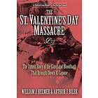 The St. Valentine's Day Massacre