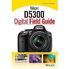 Nikon D5300 Digital Field Guide