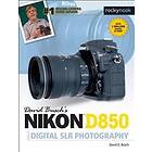 David Busch's Nikon D850 Guide To Digital SLR Photography