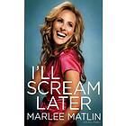 I'll Scream Later