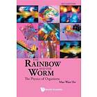 Rainbow And The Worm, The: The Physics Of Organisms (3rd Edition)