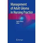 Management Of Adult Glioma In Nursing Practice