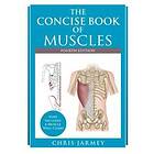 Concise Book Of Muscles Fourth Edition