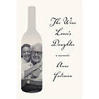 The Wine Lover's Daughter: A Memoir