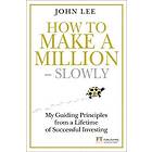 How To Make A Million Slowly