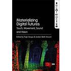 Materializing Digital Futures