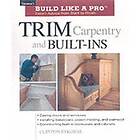 Trim Carpentry And Built-ins