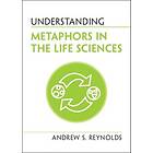 Understanding Metaphors In The Life Sciences