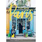 New Paris: The People, Places & Ideas Fueling A Movement