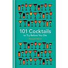 101 Cocktails To Try Before You Die
