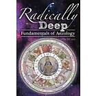 Radically Deep Fundamentals Of Astrology