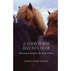 A Good Horse Has No Color