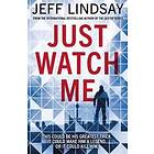 Just Watch Me