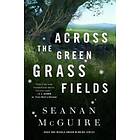 Across The Green Grass Fields