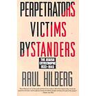 Perpetrators Victims Bystanders