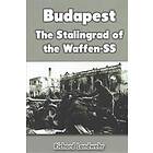 Budapest: The Stalingrad Of The Waffen-SS