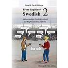 From English To Swedish 2: An Intermediate Swedish Textbook For English Speaking Students (black And White Edition)