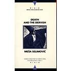 Death And The Dervish (Writings From An Unbound Europe)