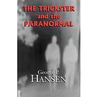 The Trickster And The Paranormal