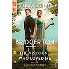 The Viscount Who Loved Me [Tv Tie-In]: Bridgerton