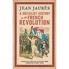 A Socialist History Of The French Revolution