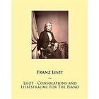 Liszt Consolations And Liebestraume For The Piano