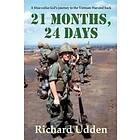 21 Months, 24 Days: A Blue-collar Kid's Journey To The Vietnam War And Back