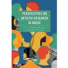 Perspectives On Artistic Research In Music