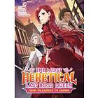 The Most Heretical Last Boss Queen: From Villainess To Savior (Light Novel) Vol.