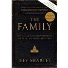 The Family: The Secret Fundamentalism At The Heart Of American Power