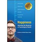 Happiness – Unlocking The Mysteries Of Psychological Wealth