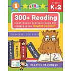 300+ Reading Sight Words Sentence Book For Kindergarten English Swedish Flashcards For Kids: I Can Read Several Short Sentences Building Gam