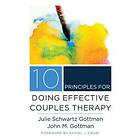 10 Principles For Doing Effective Couples Therapy