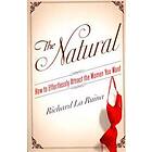 The Natural: How To Effortlessly Attract The Women You Want